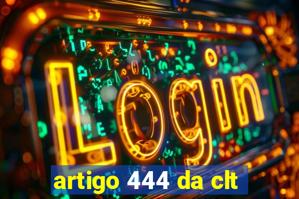 artigo 444 da clt